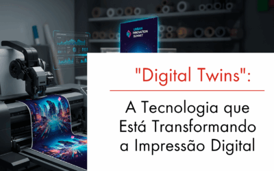 “Digital Twins”: A Tecnologia que Está Transformando a Impressão Digital
